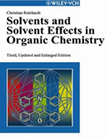 Solvents and solvent effects in organic chemistry- Christian Reichardt