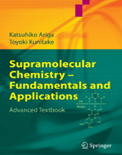 Supramolecular Chemistry – Fundamentals and Applications- Katsuhiko Ariga
