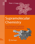 Supramolecular Chemistry From Biological Inspiration to Biomedical Applications- Peter J. Cragg