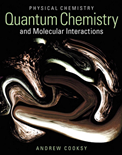 Physical Chemistry Quantum Chemistry and Molecular Interactions- Andrew Cooksy
