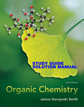 Organic Chemistry (3rd) study guide & solutions- Janice Gorzynski Smith