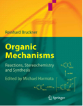 Organic Mechanisms Reactions, Stereochemistry and Synthesis-Reinhard Bruckner