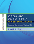 Organic Chemistry As A Second Language – Second Semester Topics (3rd Edition)- David Klein