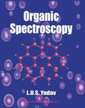 Organic Spectroscopy- L.D.S. Yadav