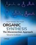 Organic Synthesis: The Disconnection Approach (2nd Edition)- Stuart Warren 