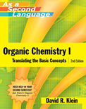 Organic chemistry I, Translating the basic concepts (as a second language) 2nd Edition- David R. Klein