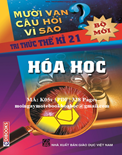 10 Vạn câu hỏi vì sao Hóa học