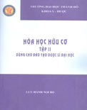 Hóa học hữu cơ Tập 2- dùng cho đào tạo dược sỹ đại học- ĐH Thành Đô