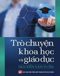 Trò Chuyện Khoa Học Và Giáo Dục- Nguyễn Văn Tuấn