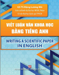 Viết Luận Văn Khoa Học Bằng Tiếng Anh - Writing A Scientific Paper In English - GS. TS. Đặng Lương Mô 