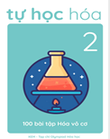 Tự học hóa 2- 100 bài tập hóa vô cơ