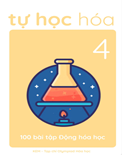 Tự học hóa 4- 100 bài tập động hóa học