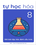 Tự học hóa 8- 100 bài tập xác định cấu trúc