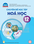 Chuyên đề học tập hóa học 12- CHÂN TRỜI SÁNG TẠO