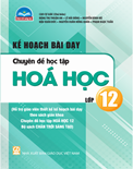 Kế hoạch bài dạy chuyên đề học tập hóa học 12- CHÂN TRỜI SÁNG TẠO