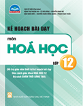 Kế hoạch bài dạy hóa học 12- CHÂN TRỜI SÁNG TẠO