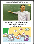 47 đề ôn thi tốt nghiệp thpt môn hoá học năm 2026- Nguyễn Minh Tuấn