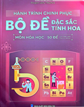 Hành trình chinh phục 50 bộ đề đặc sắc tinh hoa môn HÓA HỌC- Phạm Văn Trọng