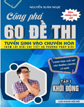 GIẢI CHI TIẾT Công phá 60 đề thi vào Chuyên Hóa 2025 - 2026  (Tập 1)