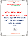 147 câu trả lời ngắn cơ bản Tổng hợp từ 49 đề thi thử các sở giáo dục đào tạo 2026 (BÀI GIẢI)-word
