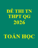 Đề chính thức kỳ thi tốt nghiệp THPT năm 2026 môn Toán